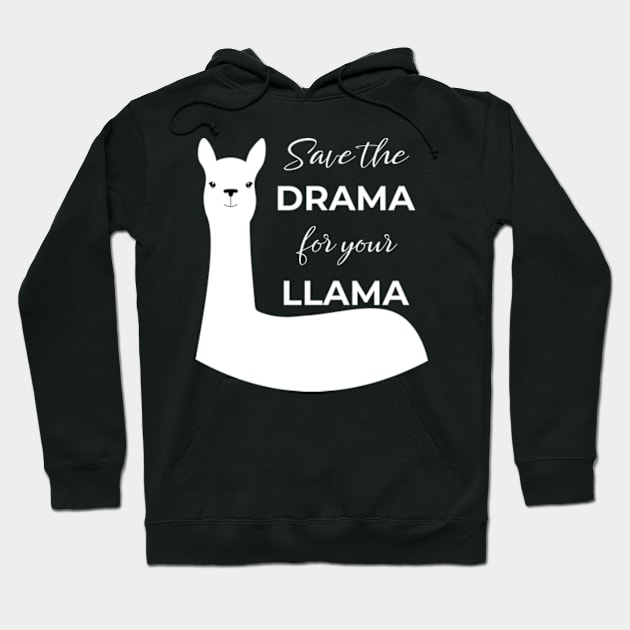 Save the Drama for Your Llama Hoodie by Jesabee Designs